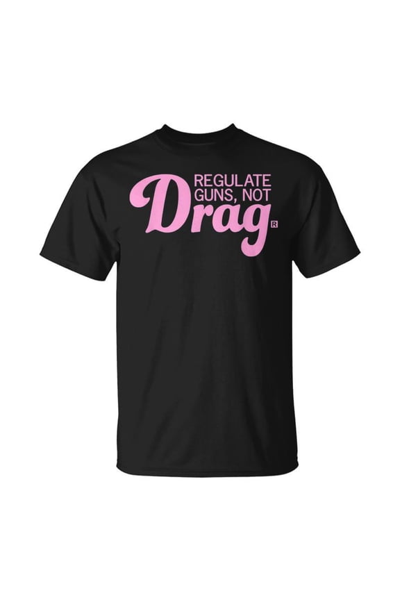 Regulate Guns Not Drag TShirt