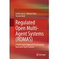thumbnail image 1 of Regulated Open Multi-Agent Systems (Romas): A Multi-Agent Approach for Designing Normative Open Systems, (Paperback), 1 of 3