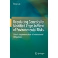 thumbnail image 1 of Regulating Genetically Modified Crops in View of Environmental Risks: China's Implementation of International Obligation, (Paperback), 1 of 1