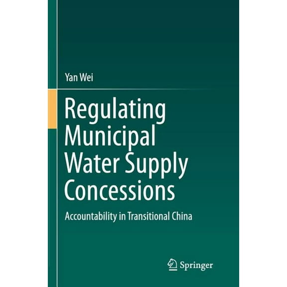 Regulating Municipal Water Supply Concessions: Accountability in Transitional China, (Paperback)