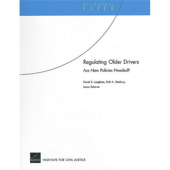Occasional Papers Regulating Older Drivers: Are New Policies Needed?, (Paperback)