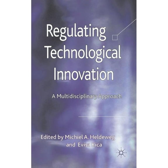 Regulating Technological Innovation: A Multidisciplinary Approach, (Hardcover)
