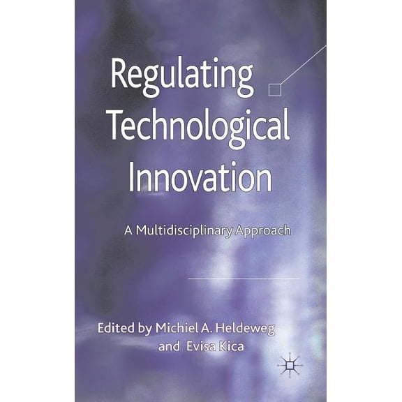 Regulating Technological Innovation: A Multidisciplinary Approach, (Hardcover)