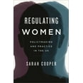 thumbnail image 1 of Regulating Women: Policymaking and Practice in the UK, (Paperback), 1 of 1