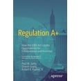 thumbnail image 1 of Regulation A+: How the Jobs ACT Creates Opportunities for Entrepreneurs and Investors, (Paperback), 1 of 1