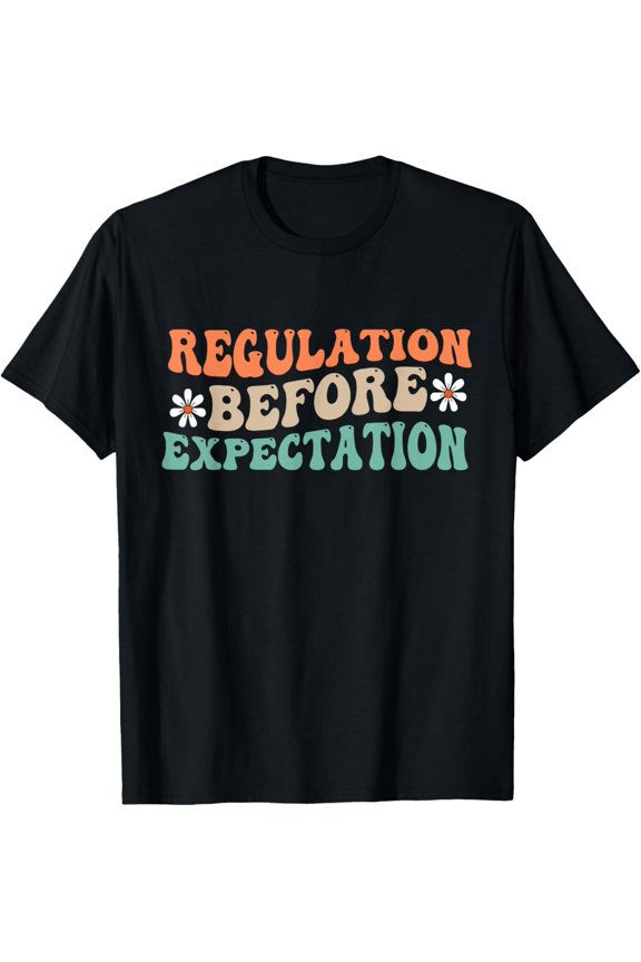 Regulation Before Expectation Cute ABA SLP Therapy T-ShirtMen and women, Black T-shirt, size: Extra large