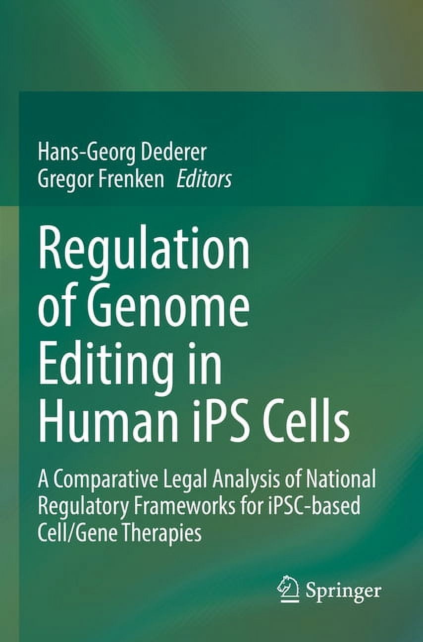 Regulation of Genome Editing in Human Ips Cells: A Comparative Legal ...