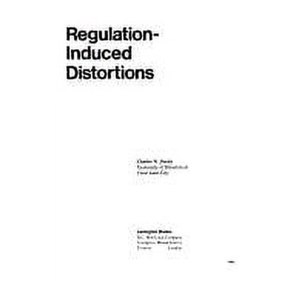 Pre-Owned Regulation-Induced Distortions 9780669969337 Used