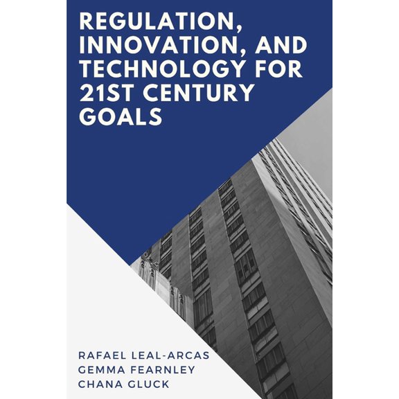 Regulation, Innovation, and Technology for 21st Century Goals (Paperback)