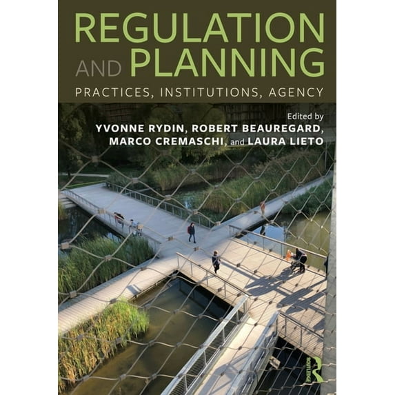 Regulation and Planning: Practices, Institutions, Agency, (Paperback)