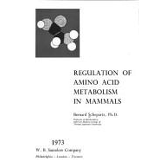 Pre-Owned Regulation of Amino Acid Metabolism in Mammals 9780721679556 /