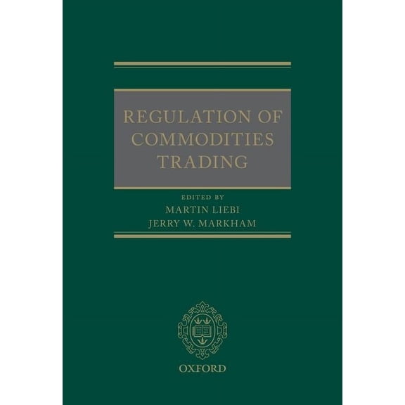 Regulation of Commodities Trading, (Hardcover)