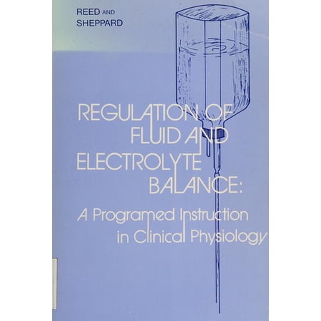 Pre-Owned Regulation of Fluid and Electrolyte Balance : A Programmed Instruction in Clinical Physiology 9780721675138 Used
