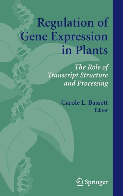 Regulation of Gene Expression in Plants: The Role of Transcript ...