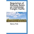 thumbnail image 1 of Regulation of Railway Rates on Interstate Freight Traffic (Paperback), 1 of 1