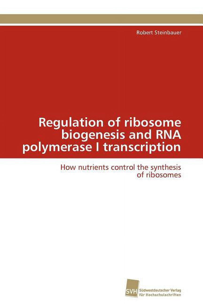 Regulation of ribosome biogenesis and RNA polymerase I transcription ...