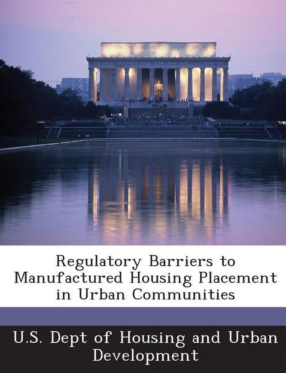 Regulatory Barriers to Manufactured Housing Placement in Urban ...