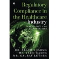 thumbnail image 1 of Regulatory Compliance in the Healthcare Industry: Navigating the Complexities (Paperback), 1 of 1