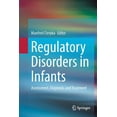 thumbnail image 1 of Regulatory Disorders in Infants: Assessment, Diagnosis, and Treatment, (Paperback), 1 of 1