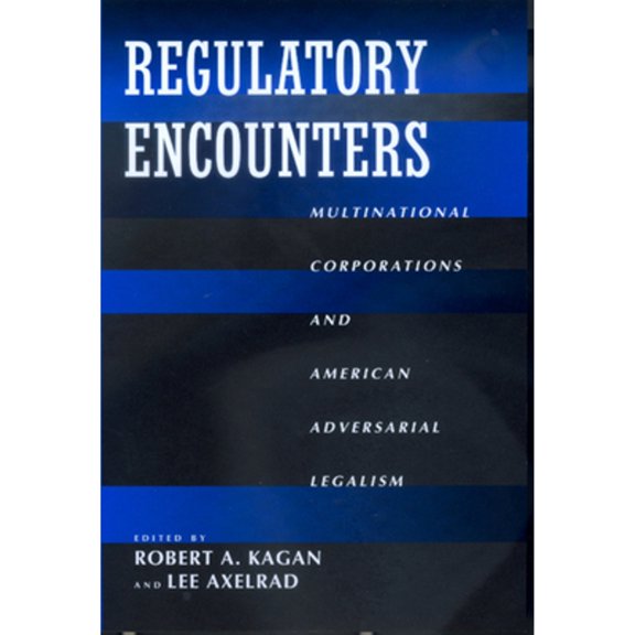 Pre-Owned Regulatory Encounters: Multinational Corporations and American Adversarial Legalism (Paperback) 0520222881 9780520222885