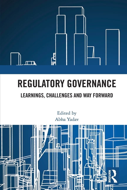 Regulatory Governance: Learnings, Challenges and Way Forward, (Paperback)