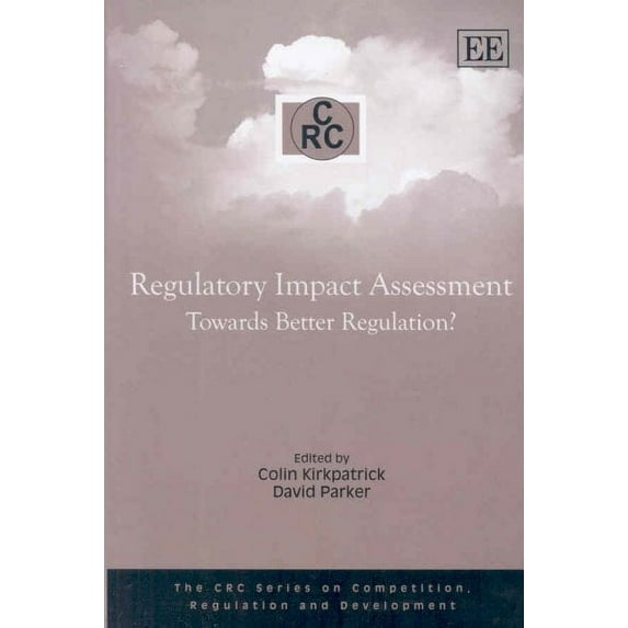 Regulatory Impact Assessment : Towards Better Regulation?