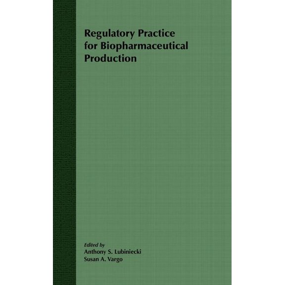 Regulatory Practice for Biopharmaceutical Production, (Hardcover)