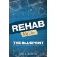 thumbnail image 1 of Rehab My Life The Blueprint (Paperback), 1 of 1