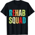 thumbnail image 1 of Rehabilitation Awareness Week Rehab Squad Cute Colorful T-Shirt, 1 of 3