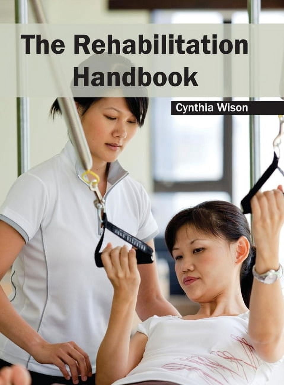 Rehabilitation Handbook, (Hardcover)