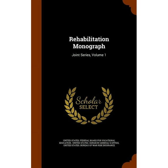 Rehabilitation Monograph : Joint Series, Volume 1 (Hardcover)