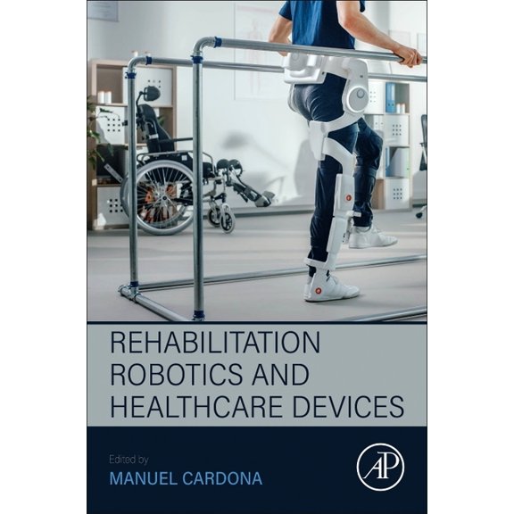 Rehabilitation Robotics and Healthcare Devices, (Paperback)
