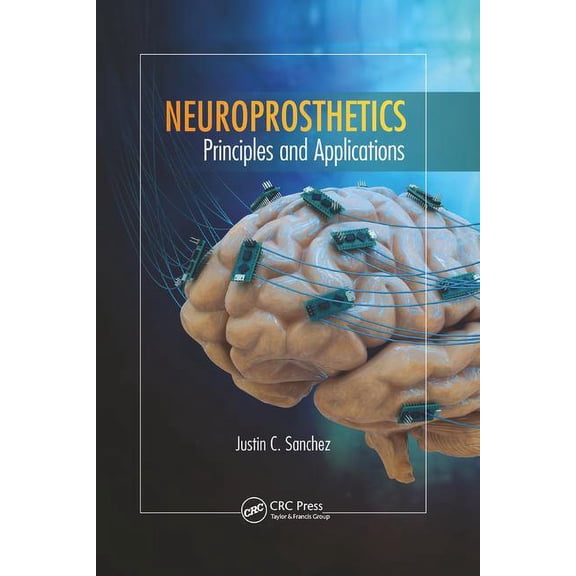 Rehabilitation Science in Practice Neuroprosthetics: Principles and Applications, (Paperback)