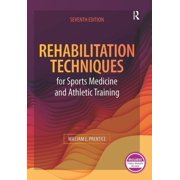 Rehabilitation Techniques for Sports Medicine and Athletic Training, Hardcover