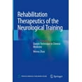 thumbnail image 1 of Rehabilitation Therapeutics of the Neurological Training: Daoyin Technique in Chinese Medicine, (Hardcover), 1 of 1