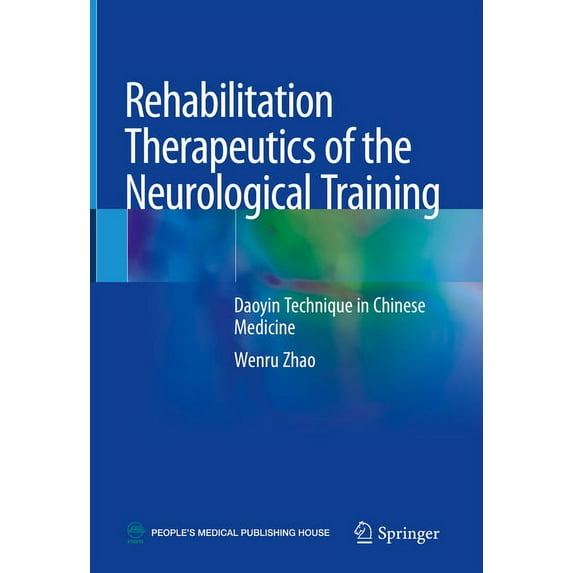 Rehabilitation Therapeutics of the Neurological Training: Daoyin Technique in Chinese Medicine, (Hardcover)