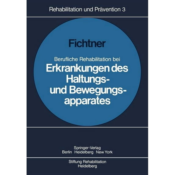 Rehabilitation Und PRävention Berufliche Rehabilitation Bei Erkrankungen Des Haltungs- Und Bewegungsapparates, Book 3, (Paperback)