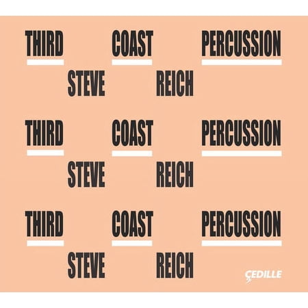 Reich / Third Coast Percussion / Friend / Hagen - Third Coast Percussion - Steve Reich - Music & Performance - CD