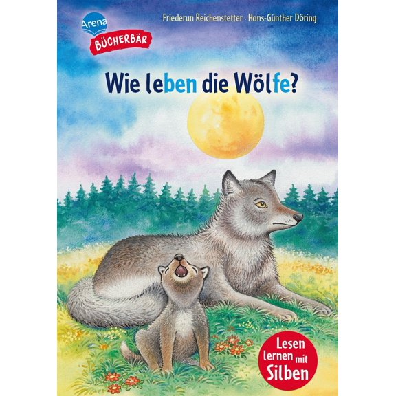 Reichenstetter, Wie leben die Wlfe?: Bcherbr: Erstlesebuch, Lesen lernen mit Sil (Paperback)