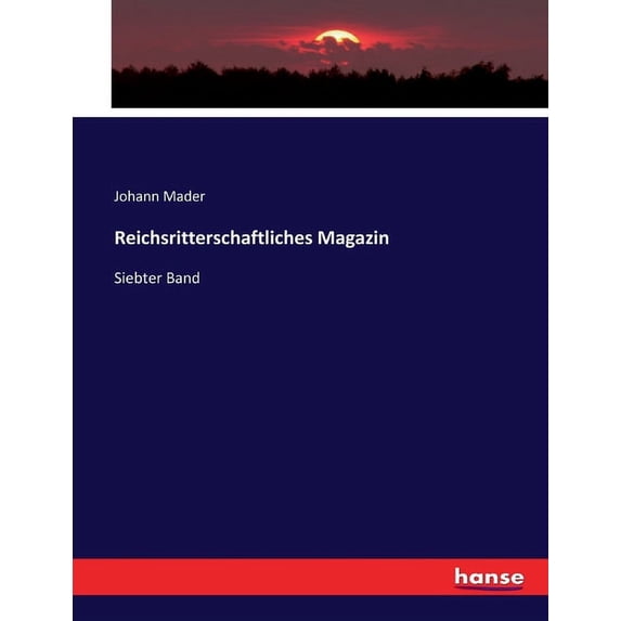 Reichsritterschaftliches Magazin: Siebter Band, (Paperback)