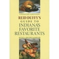 thumbnail image 1 of Reid Duffy's Guide to Indiana's Favorite Restaurants, Updated Edition: With a Recipe Sampler, (Paperback), 1 of 1