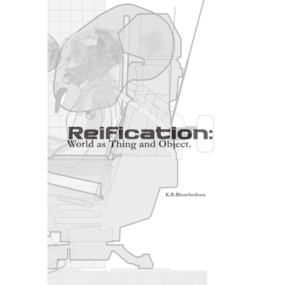 Reification: World as Thing and Object, (Paperback)