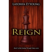 Reign - Book 3 of the Getting Through Today series Paperback