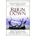 thumbnail image 1 of Reign Down: Change Your Life Through the Gift of Repentance, (Paperback), 1 of 1