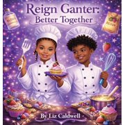 Reign Ganter Better Together, Hardcover