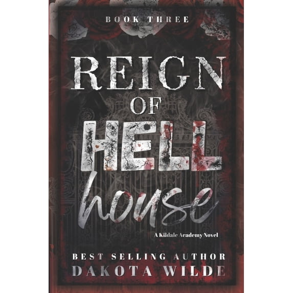 Reign of Hell House: A Kildale Academy Novel