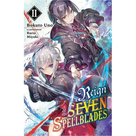 Reign of the Seven Spellblades (novel): Reign of the Seven Spellblades, Vol. 2 (light novel) (Series #2) (Paperback)