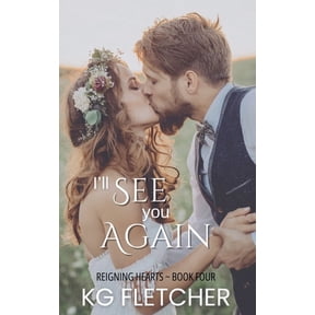 Reigning Hearts I'll See You Again, Book 4, (Paperback)
