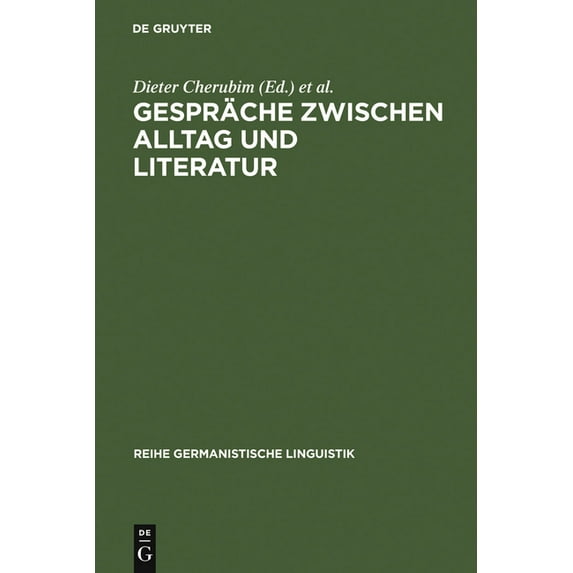 Reihe Germanistische Linguistik Gespräche zwischen Alltag und Literatur, Book 53, (Hardcover)