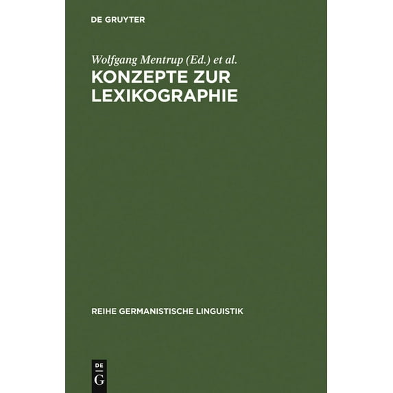Reihe Germanistische Linguistik Konzepte Zur Lexikographie: Studien Zur Bedeutungserklärung in Einsprachigen Wörterbüchern, Book 38, (Hardcover)